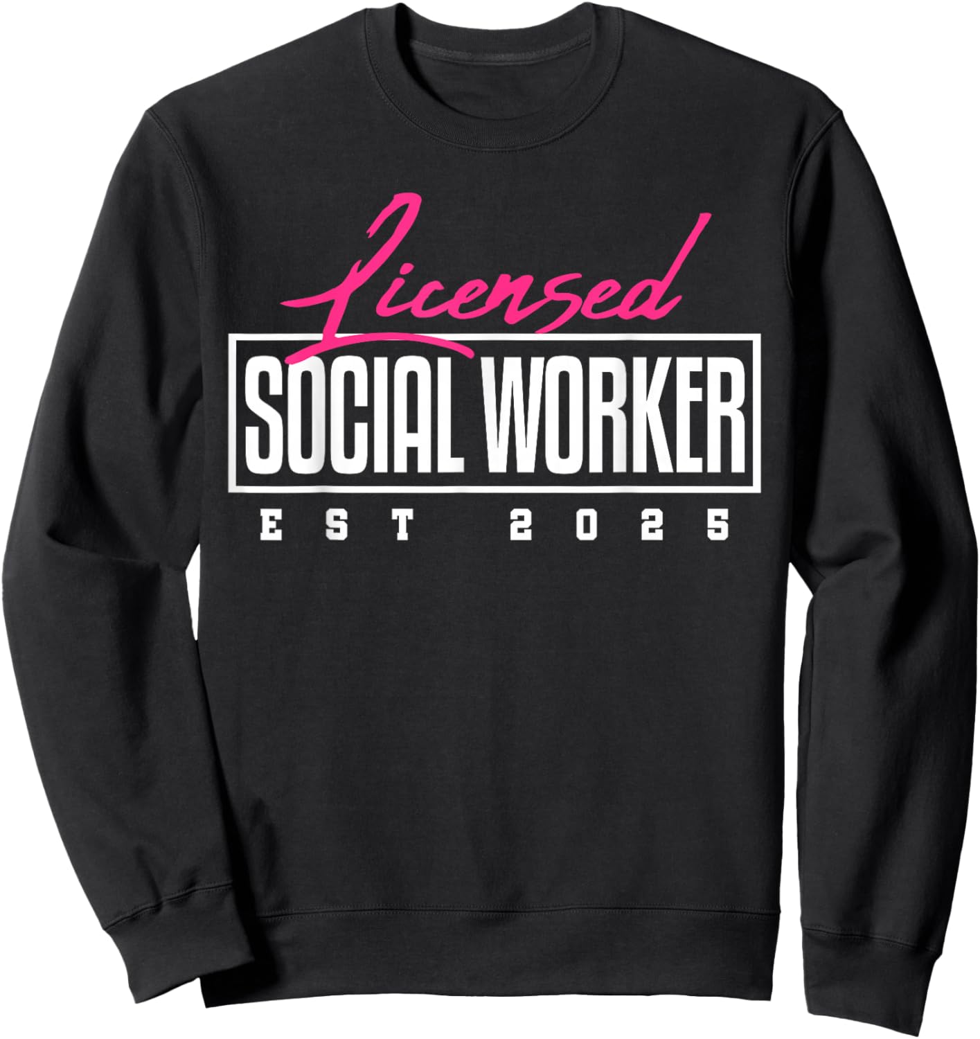 Licensed Social Worker Graduation LCSW MSW Masters 2025 Sweatshirt - Sweatshirt | Black