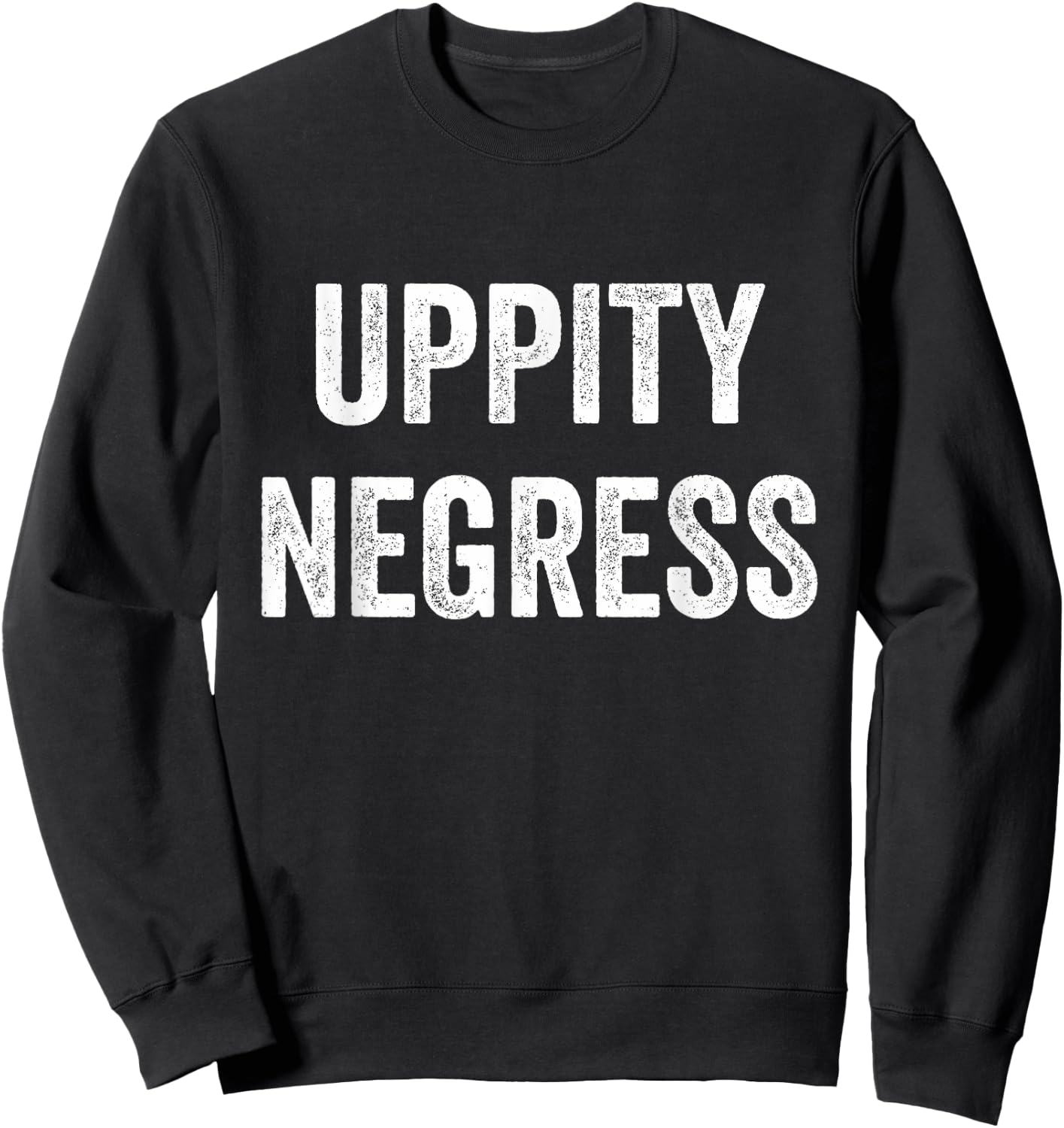 Uppity Negress Sweatshirt - Sweatshirt | Black