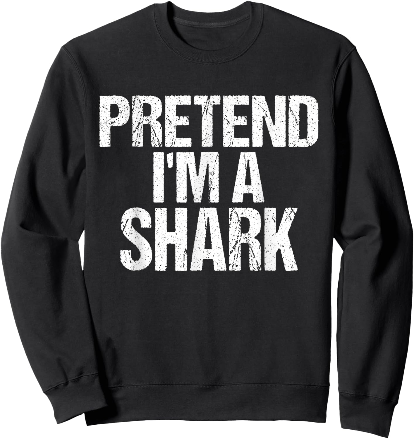 Funny Pretend I'm A Shark Lazy Halloween Costume Sweatshirt - Sweatshirt | Black