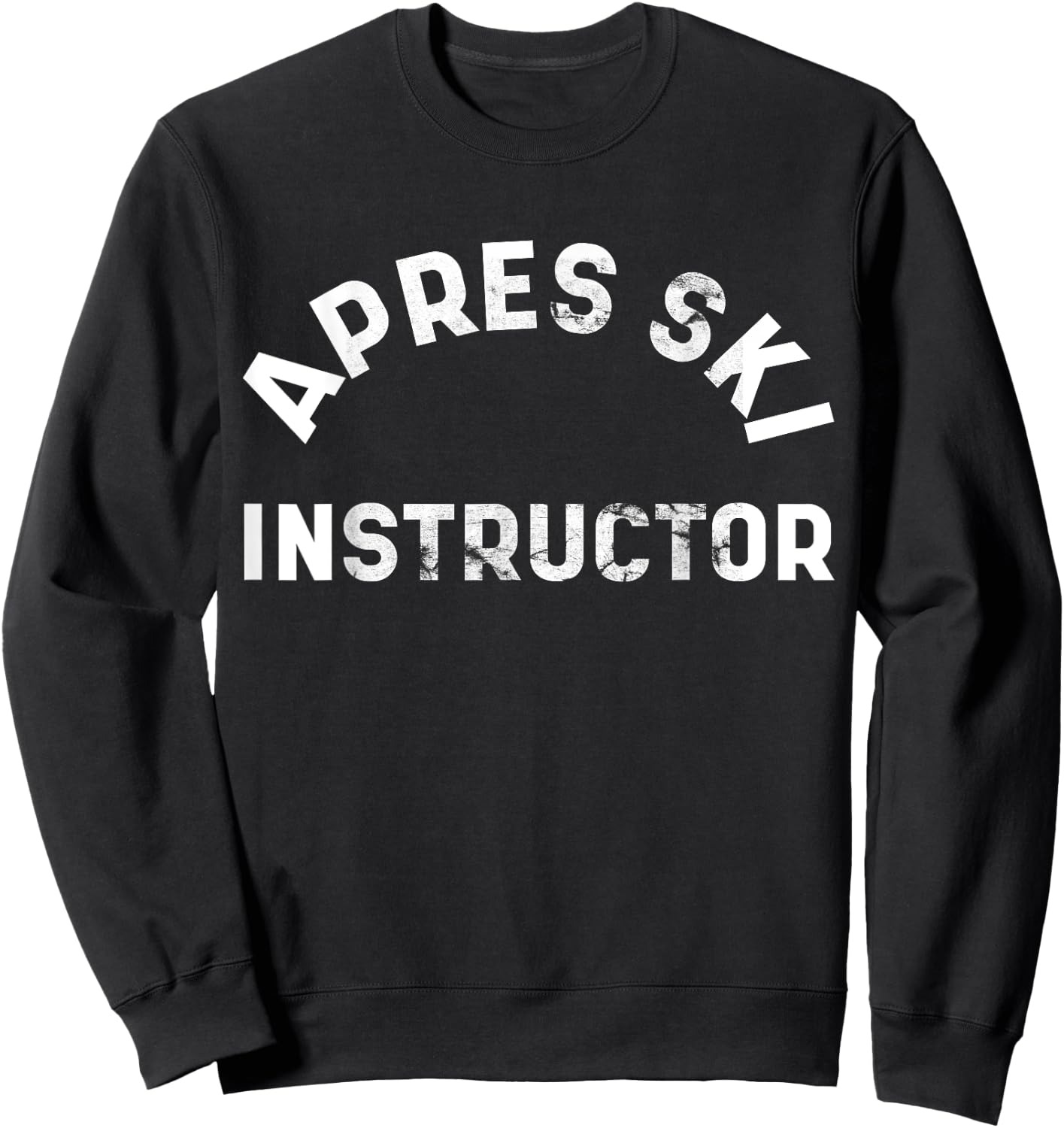 Apres Ski Instructor Funny Drunk Party Skiing Snowboarding Sweatshirt - Sweatshirt | Black