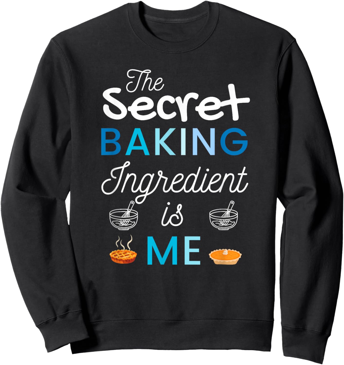 Secret Ingredient Is Me Funny Retro Cooking Baking Sweatshirt - Sweatshirt | Black
