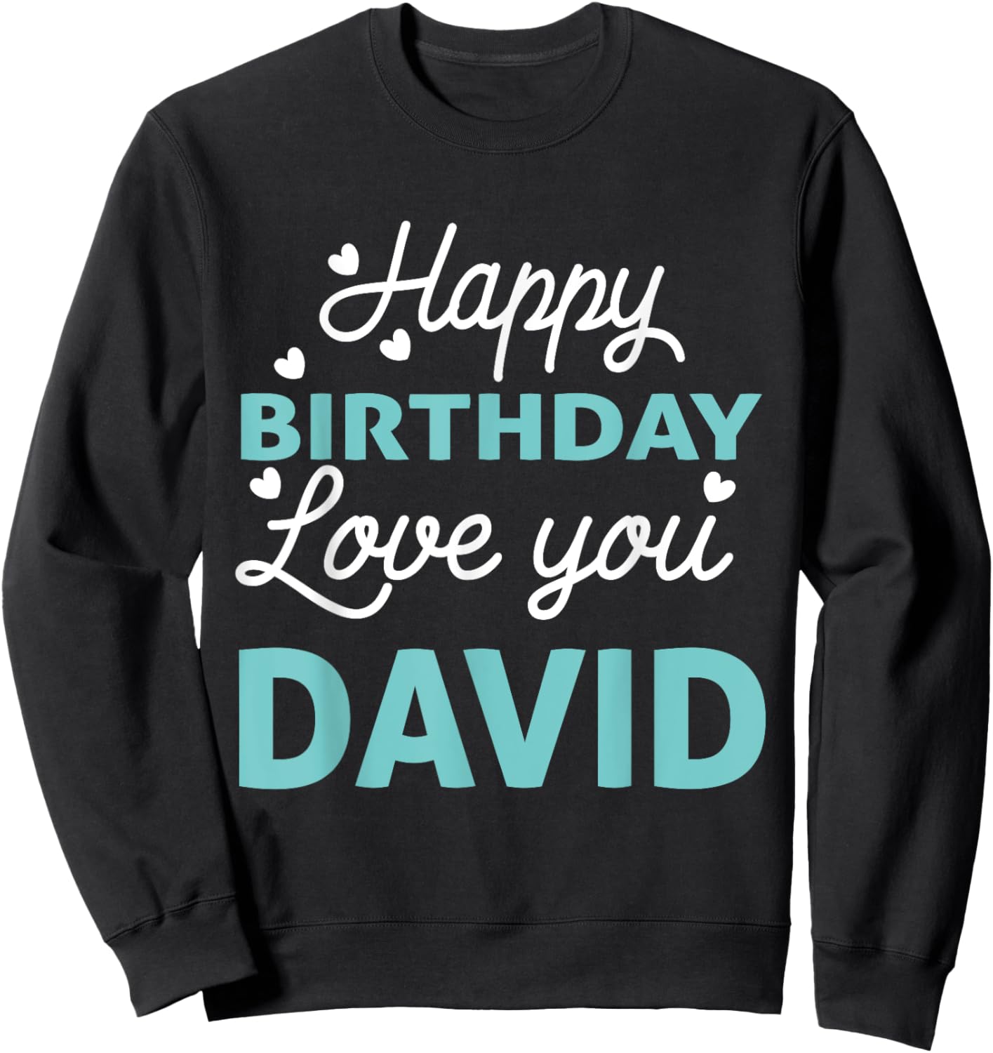 David Birthday Shirt Happy Birthday David Birthday Boy Men Sweatshirt - Sweatshirt | Black