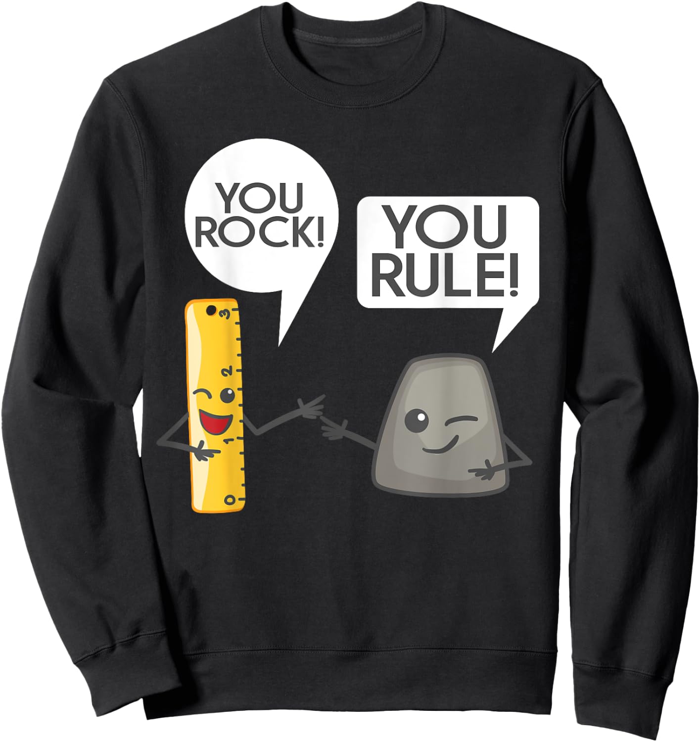 You Rock You Rule - Cute Great Rocker and Ruler Gift Sweatshirt - Sweatshirt | Black