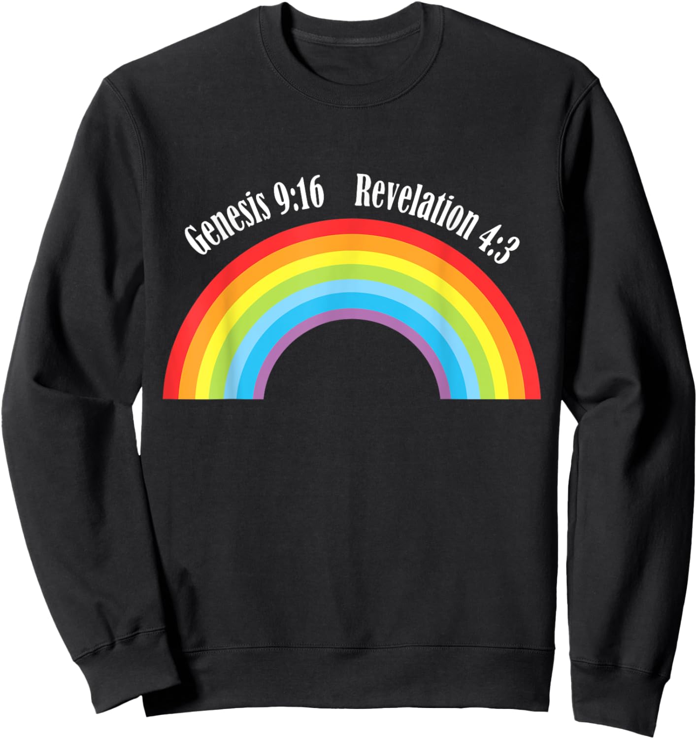 Rainbow Genesis 9-13 Revelation 4-3 Bible Christian Lover Sweatshirt - Sweatshirt | Black