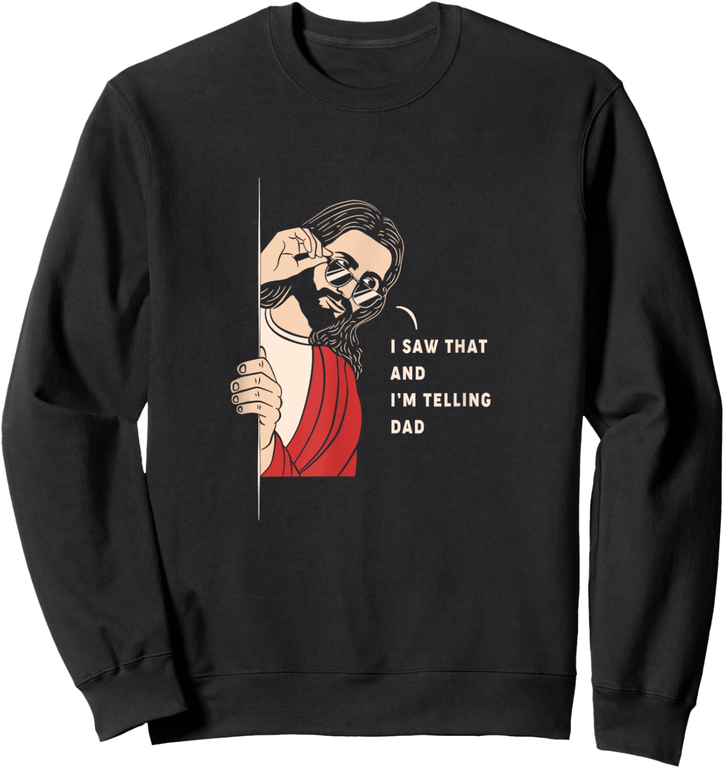 Im Telling Dad Jesus Sweatshirt - Sweatshirt | Black