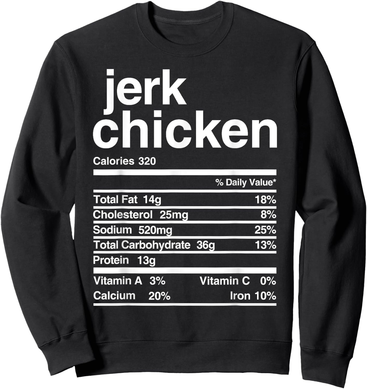 Jerk Chicken Nutritional Value Sweatshirt - Sweatshirt | Black