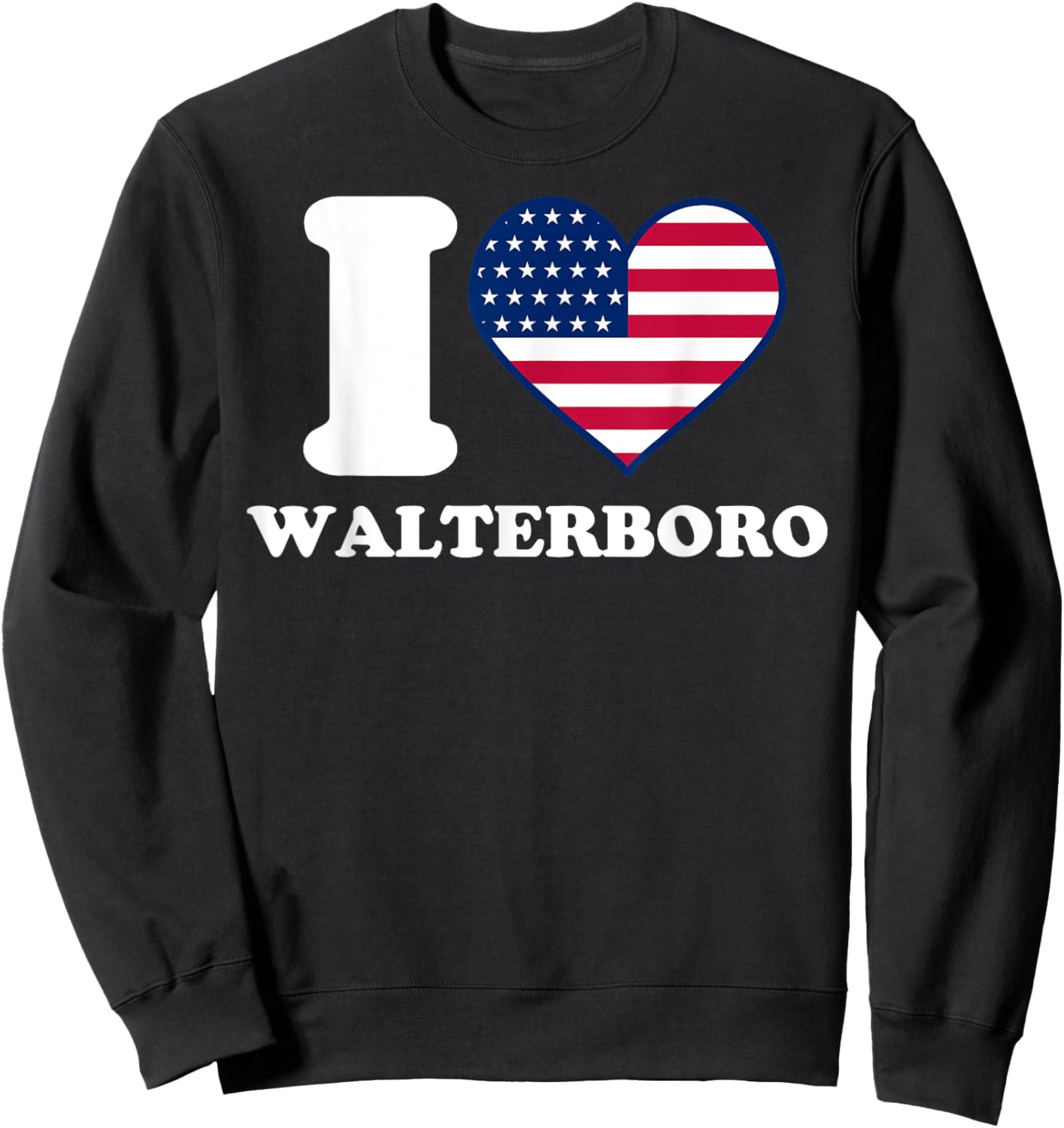 I love Walterboro I heart Walterboro Sweatshirt - Sweatshirt | Black