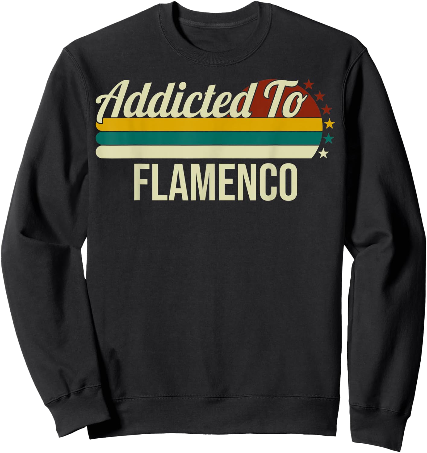Addicted To Flamenco - Spain Folk Music Dance Flamenco Lover Sweatshirt - Sweatshirt | Black