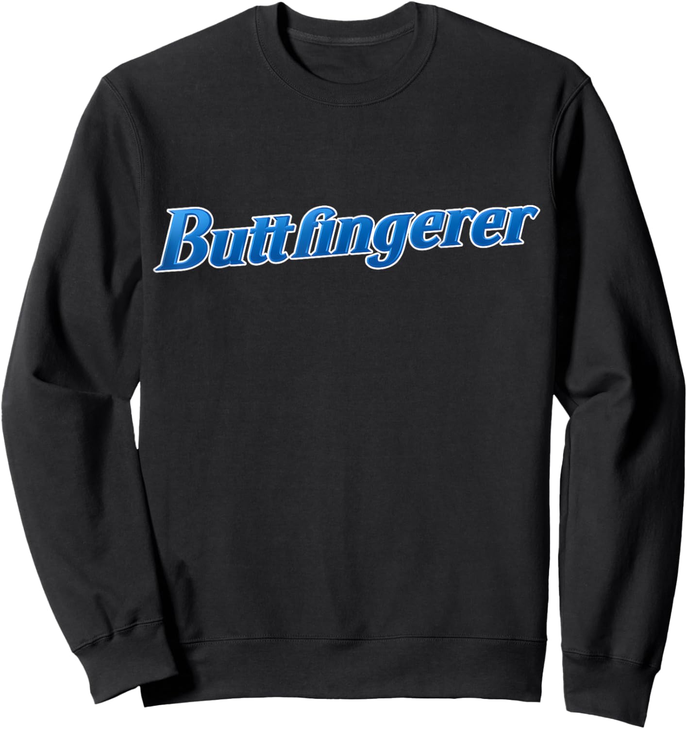 Buttfingerer Meme Hilarious Buttfingerer Funny Sweatshirt - Sweatshirt | Black