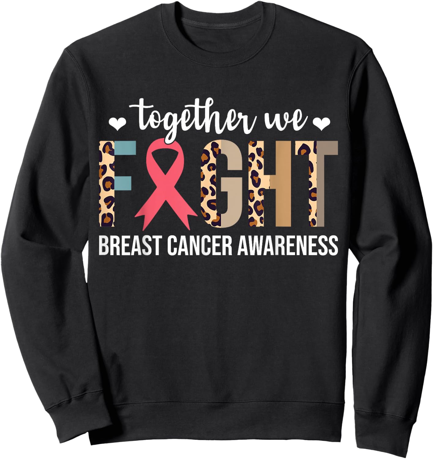 Together We Fight Breast Cancer Awareness Leopard Warrior Sweatshirt - Sweatshirt | Black