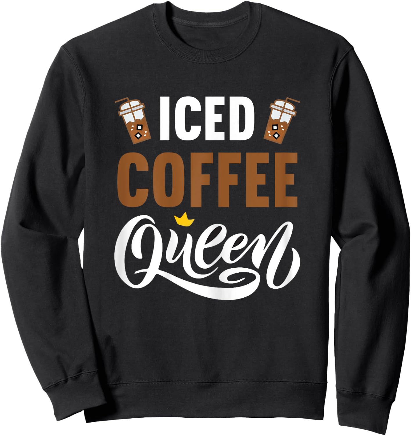 Iced Coffee Queen Sweatshirt - Sweatshirt | Black