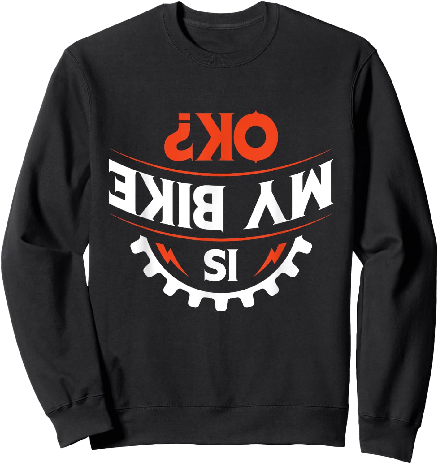 Is my bike OK? - Funny Motorcycle and Biker Gift Sweatshirt - Sweatshirt | Black