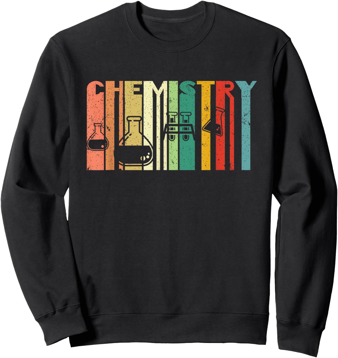 Chemistry Funny Science Student Chemist Humor Sweatshirt - Sweatshirt | Black