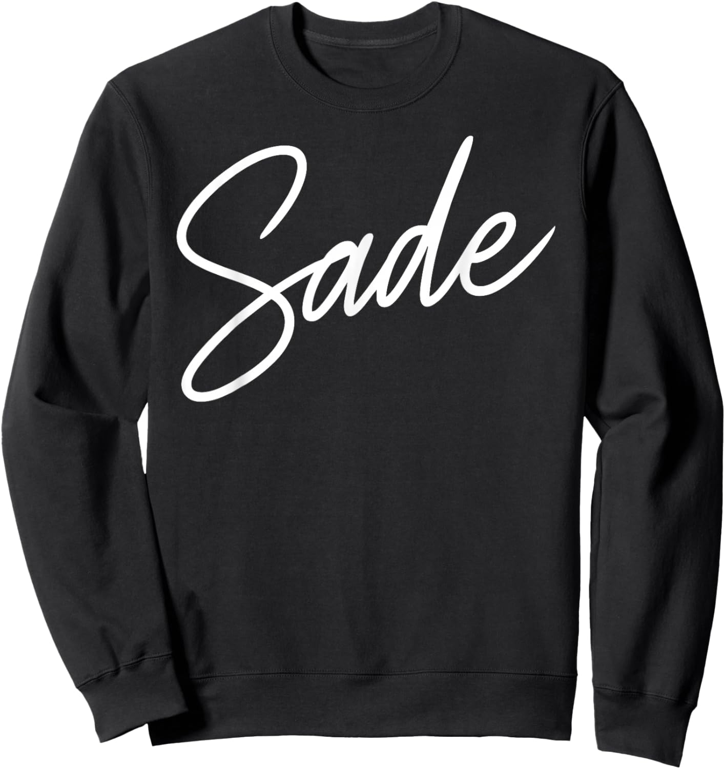 Sade Name Women Cute Girl Elegant Female Love Handwriting Sweatshirt - Sweatshirt | Black