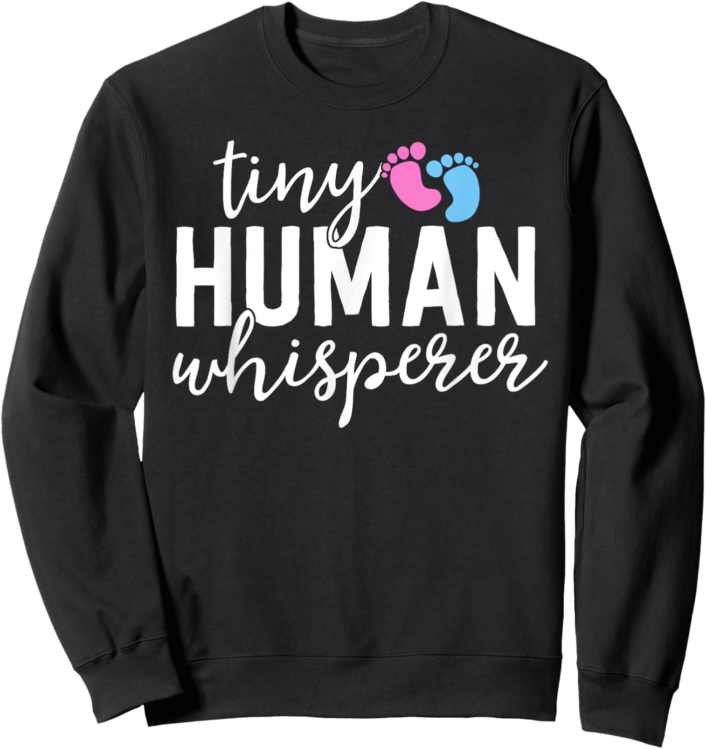 NICU Nurse Gifts Tiny Human Whisperer Neonatal ICU Nursing Sweatshirt - Sweatshirt | Black