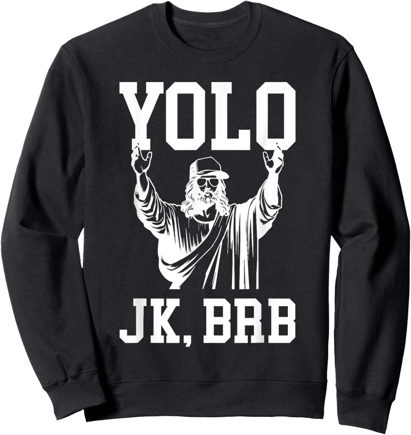 Yolo JK BRB Jesus Resurrection Christians Easter Day Sweatshirt - Sweatshirt | Black