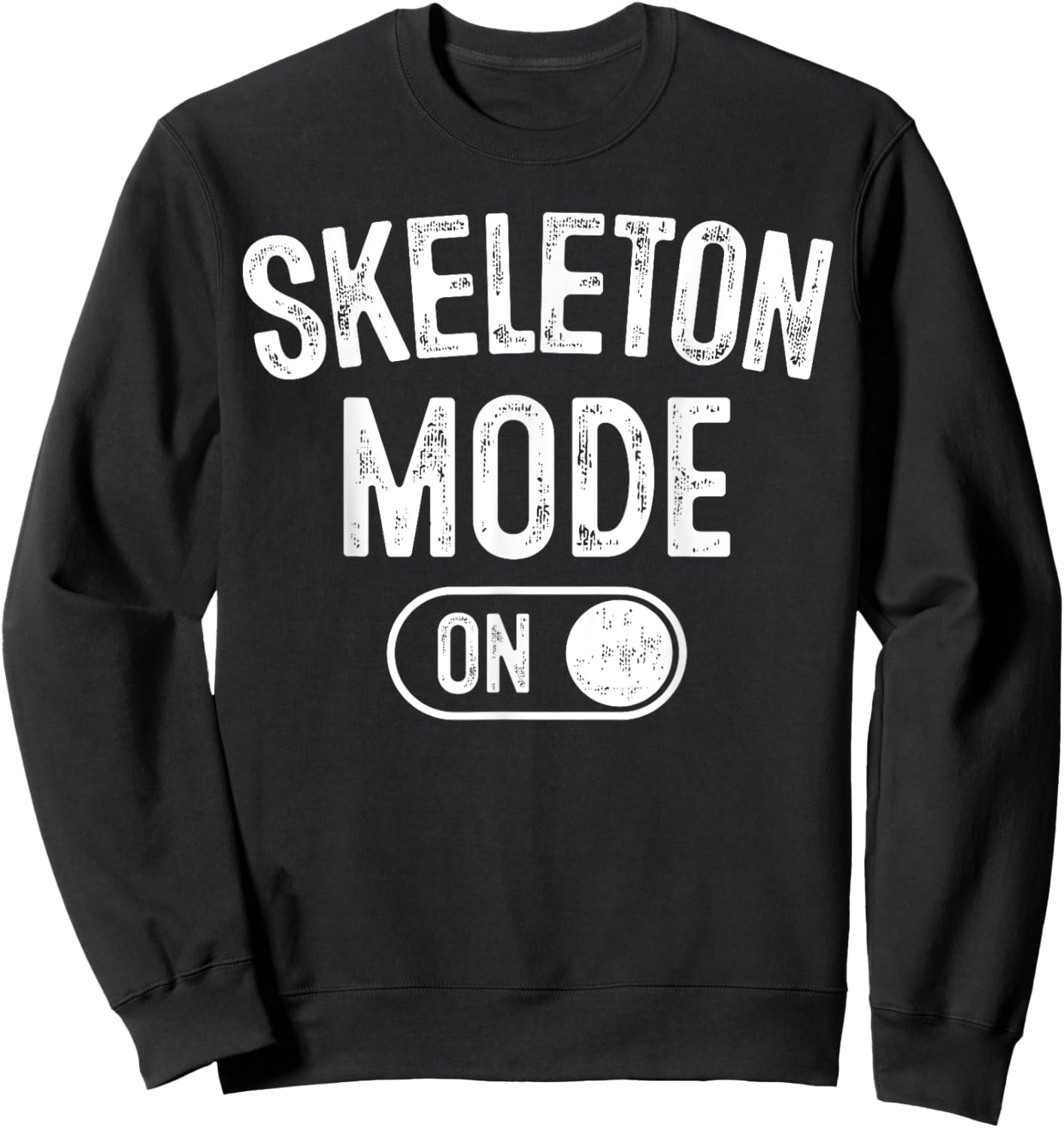 Skeleton Mode On Costume Funny Anatomy Gift Goth Sweatshirt - Sweatshirt | Black