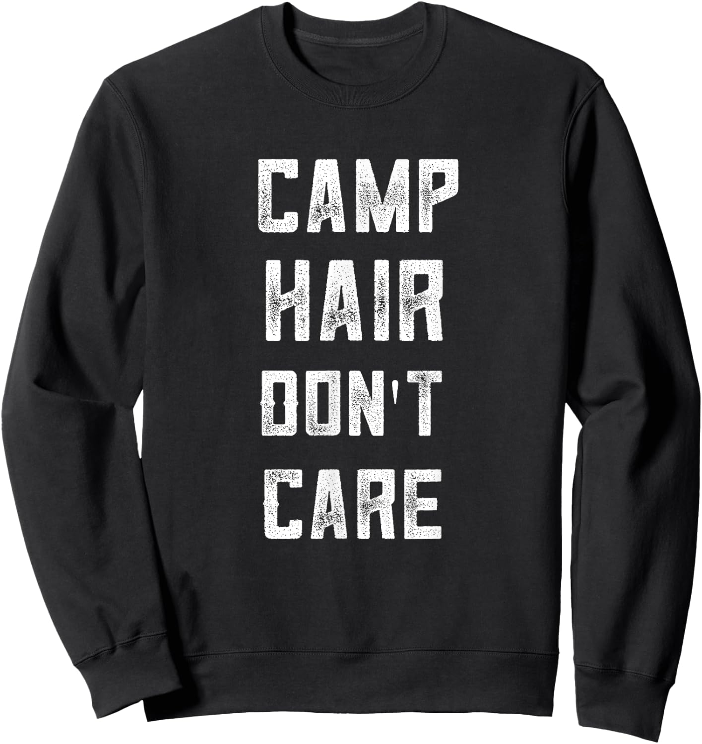 Funny Tent Camping Teen Girl Camp Hair Don't Care Sweatshirt - Sweatshirt | Black
