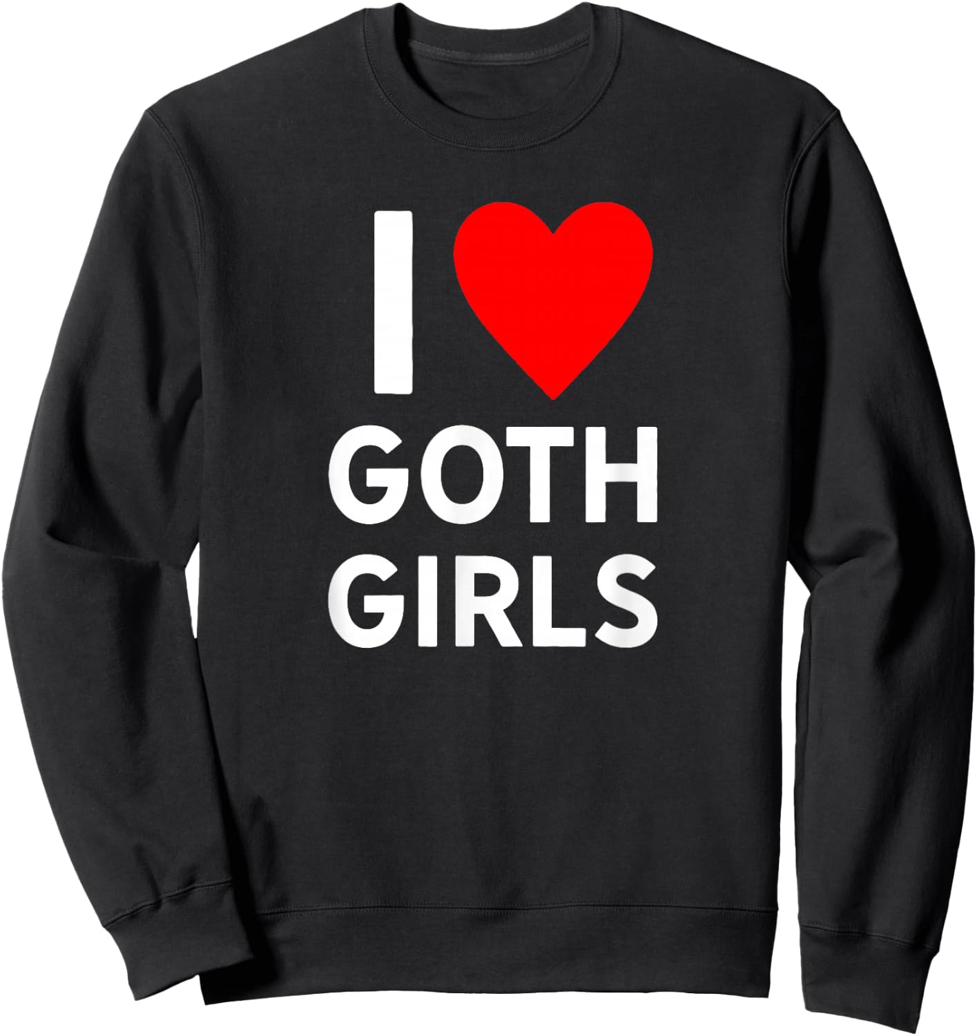 Love Goth Girls Heart Trendy Egirl Eboy GF Aesthetic Vibe Sweatshirt - Sweatshirt | Black
