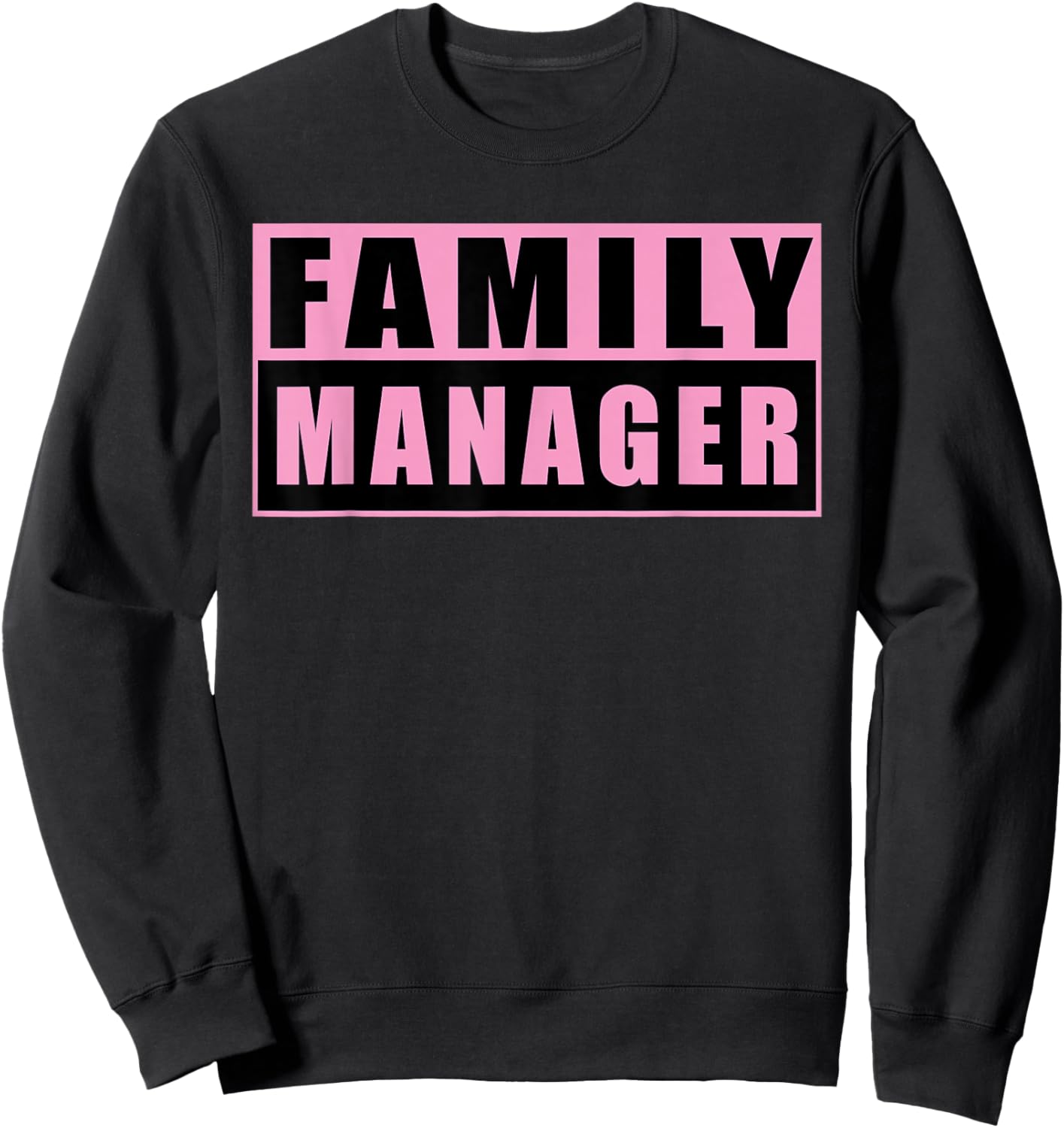 Family Manager Mother's Day Sweatshirt - Sweatshirt | Black