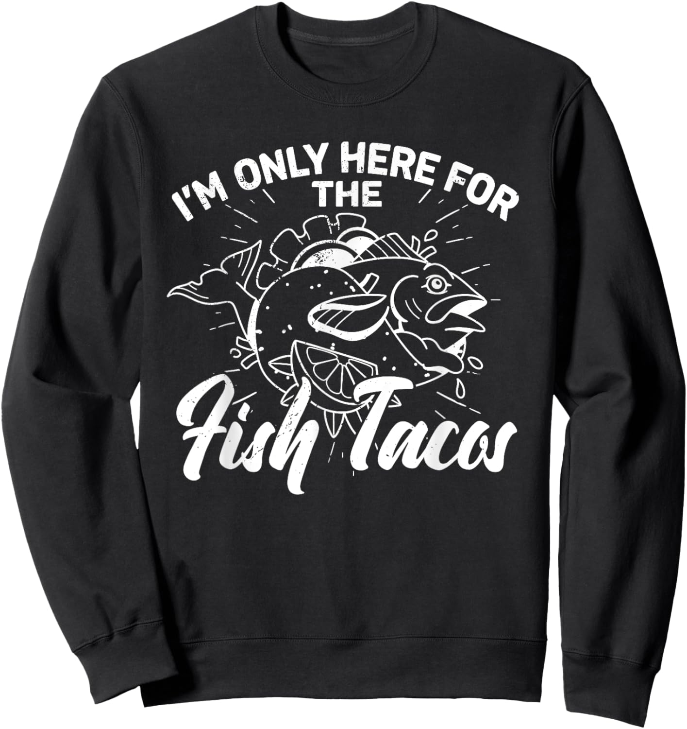 Fish taco Mexican tortilla recipe Baja California Mexico Sweatshirt - Sweatshirt | Black