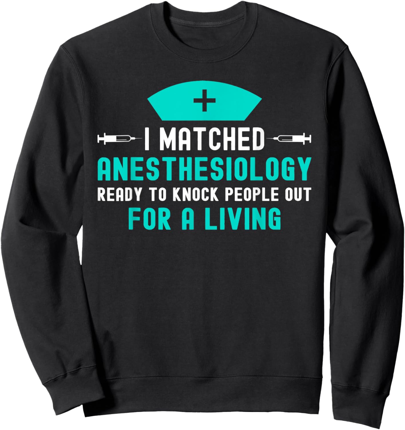 Future Anesthesiology Physician Residency Match Day 2025 Sweatshirt - Sweatshirt | Black