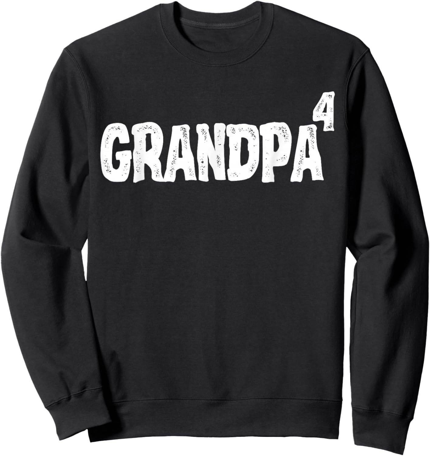 Grandpa of 4 Grandkids Four Grandchildren 4th Time Grandpa Sweatshirt - Sweatshirt | Black