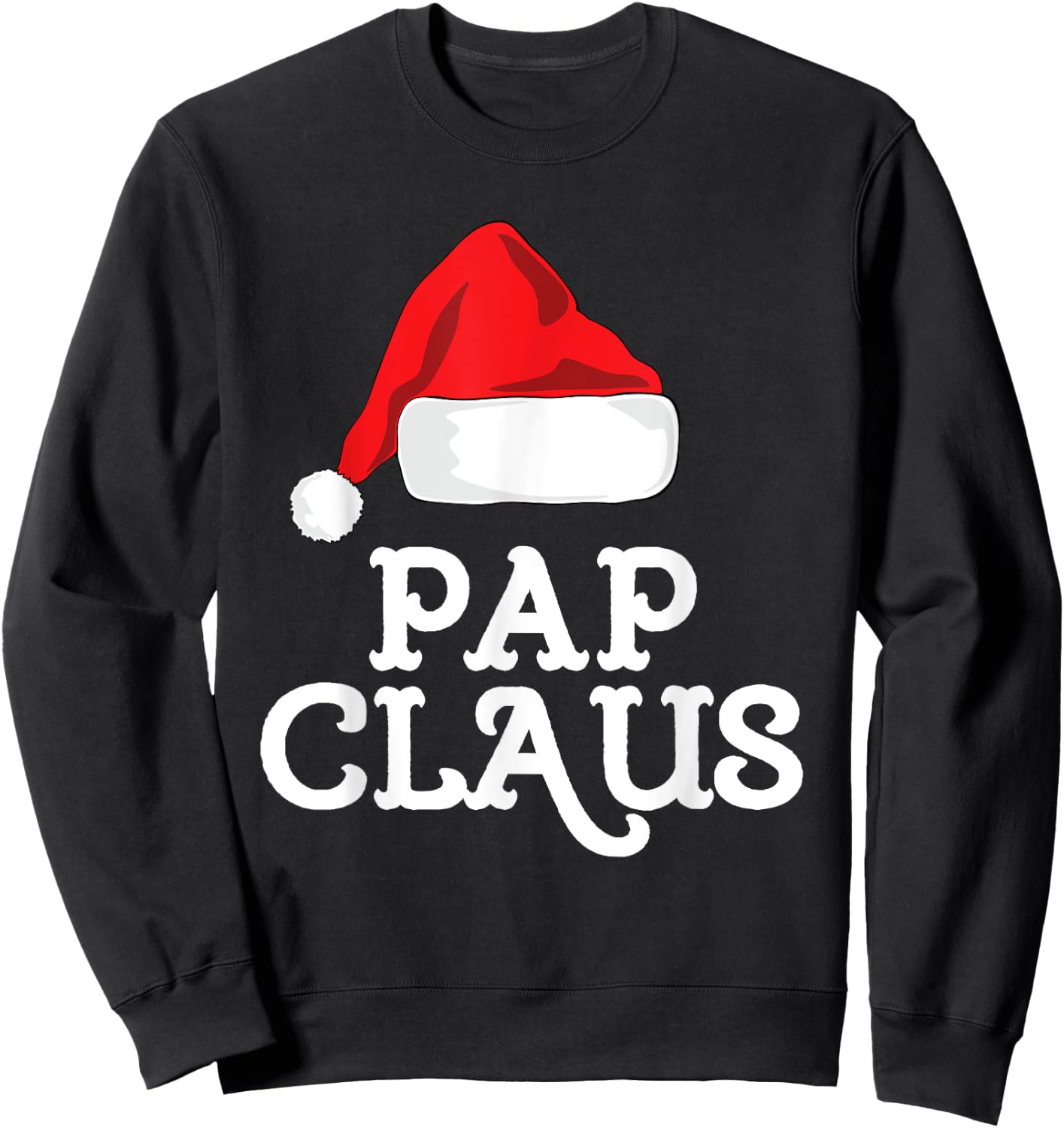 Pap Claus Christmas Santa's Hat Pajama Family Xmas Sweatshirt - Sweatshirt | Black