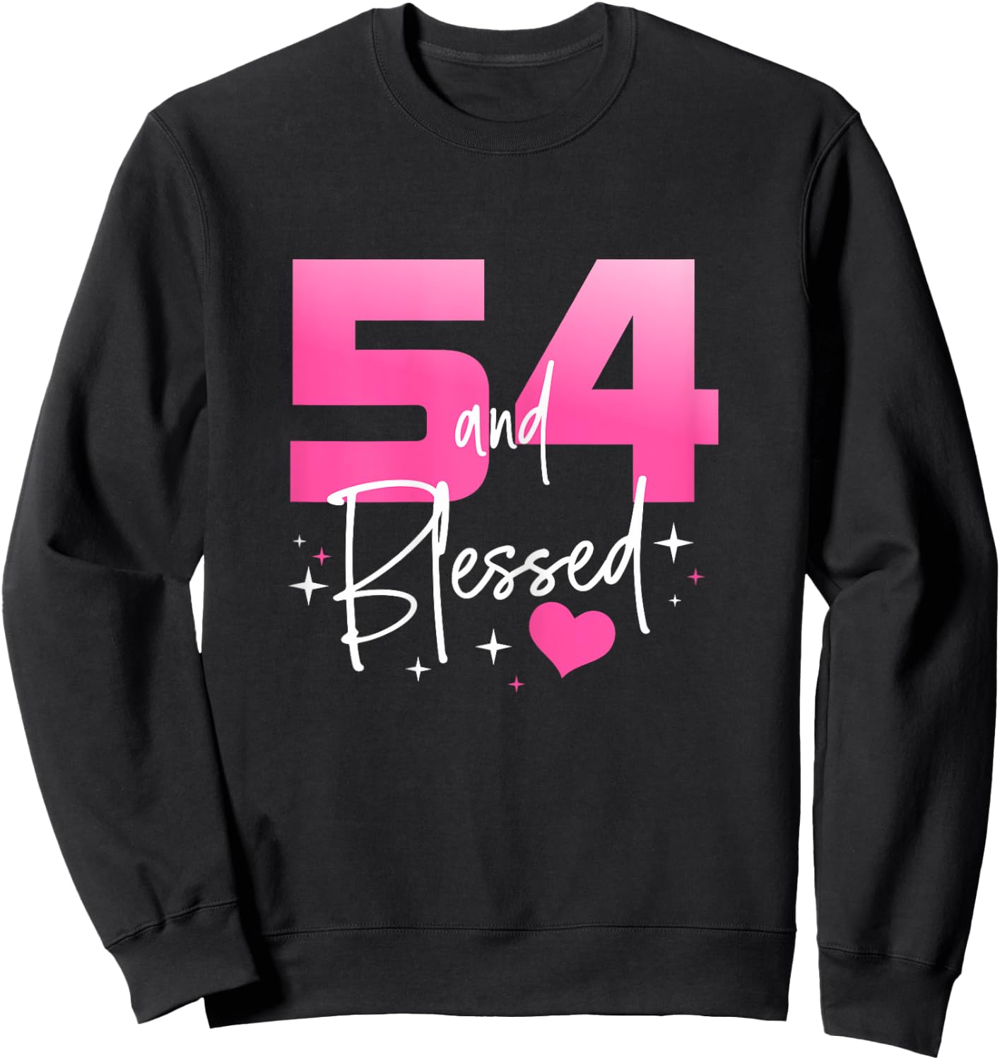54 and Blessed Chapter 54 Year Old Gifts 54th Birthday Gifts Sweatshirt - Sweatshirt | Black