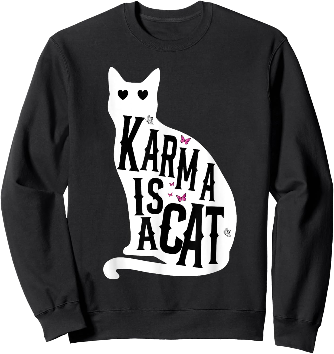 Retro Karma Is A Cat Funny Women Kids Meme Sweatshirt - Sweatshirt | Black