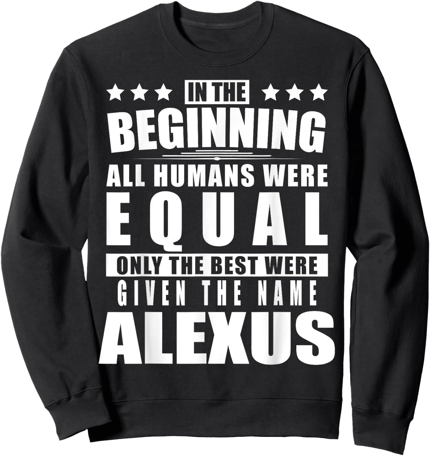 Name Alexus First Name Gifts - Funny Personalized Gift Sweatshirt - Sweatshirt | Black