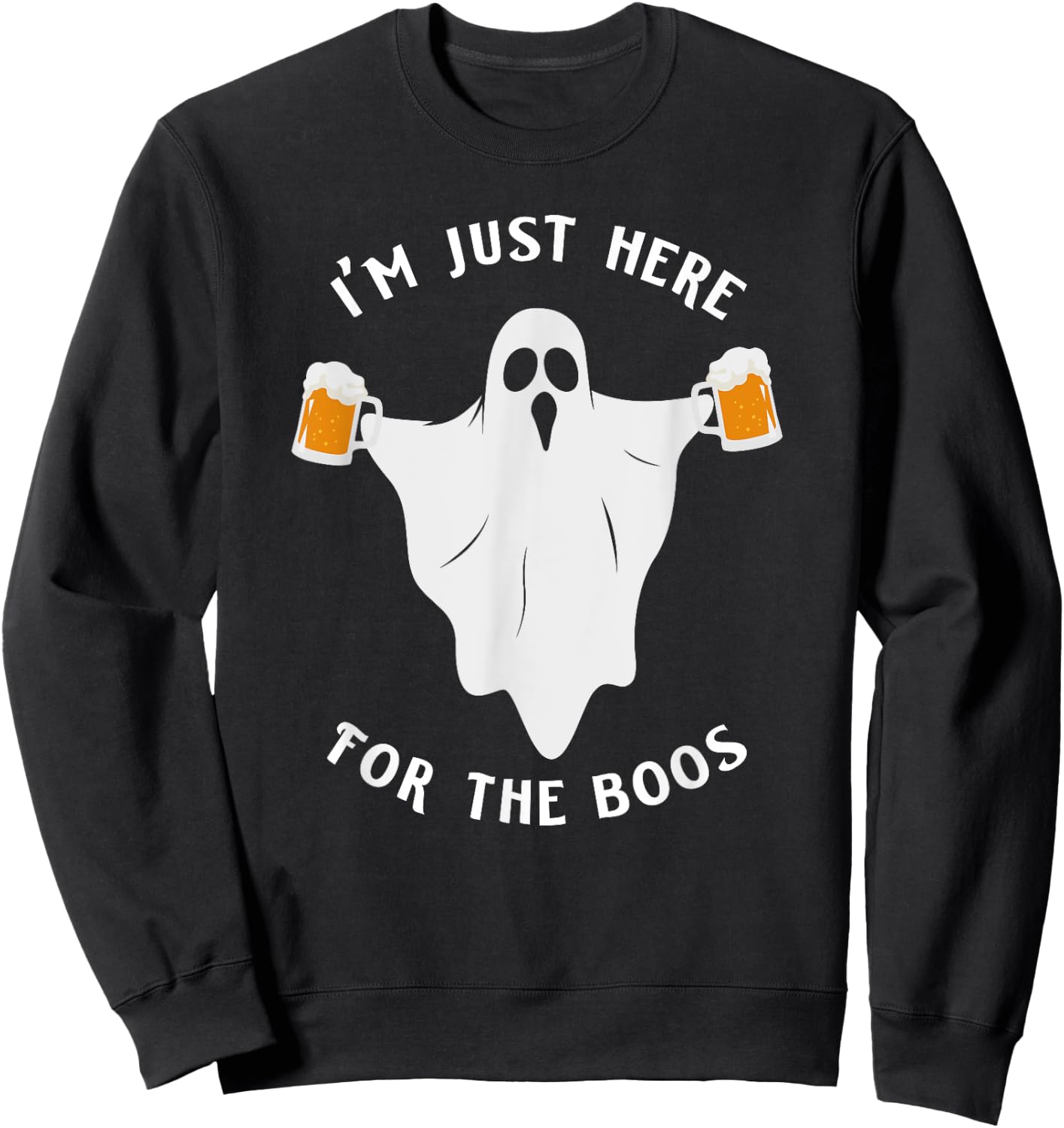Funny Halloween I'm Just Here for the Boos Costume Gift Sweatshirt - Sweatshirt | Black