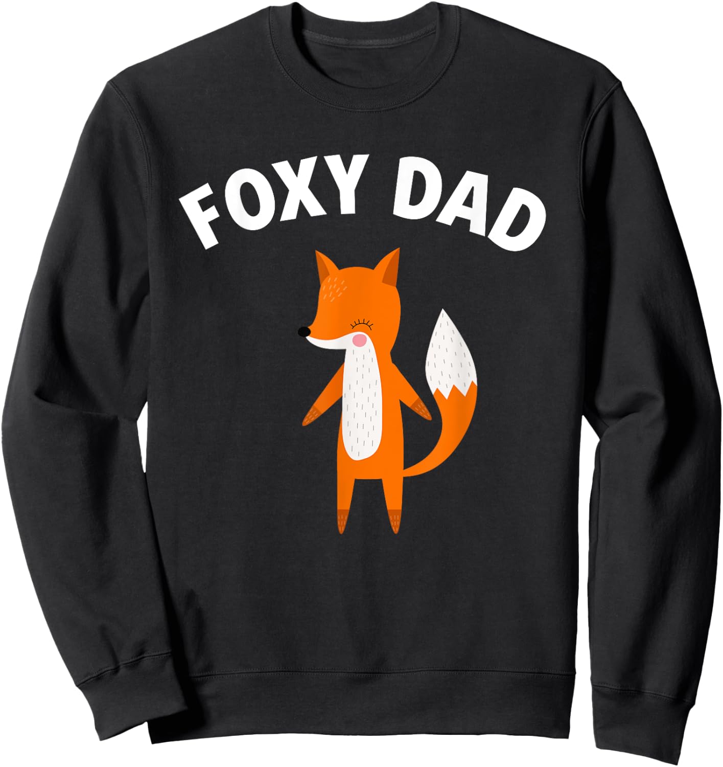 Foxy Dad Funny Father's Day Fox Pun Joke Sweatshirt - Sweatshirt | Black