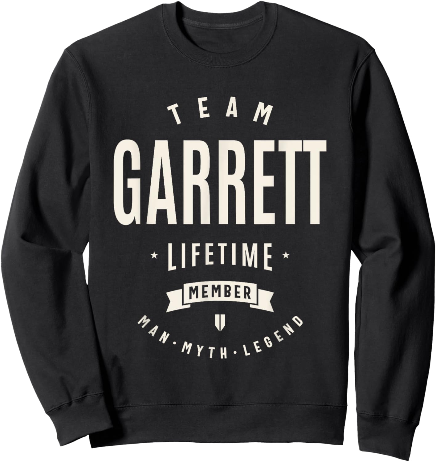 Team Garrett Lifetime Member Funny Name Garrett Sweatshirt - Sweatshirt | Black