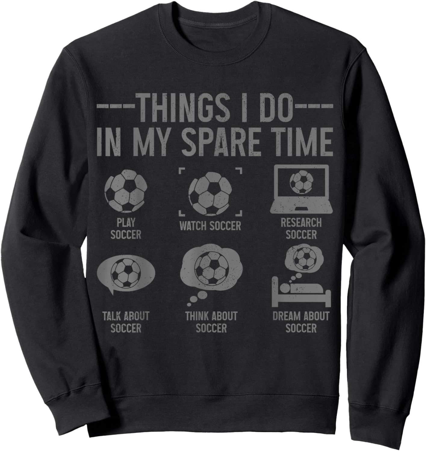 Soccer Things Do In My Spare Time Funny Soccer Player Sweatshirt - Sweatshirt | Black