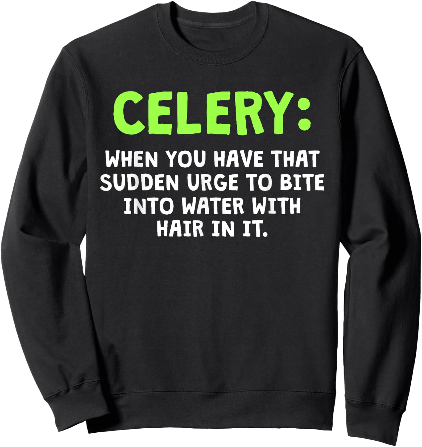 Celery Vegan Vegetable Lover Vegetarian Apium Graveolen Sweatshirt - Sweatshirt | Black