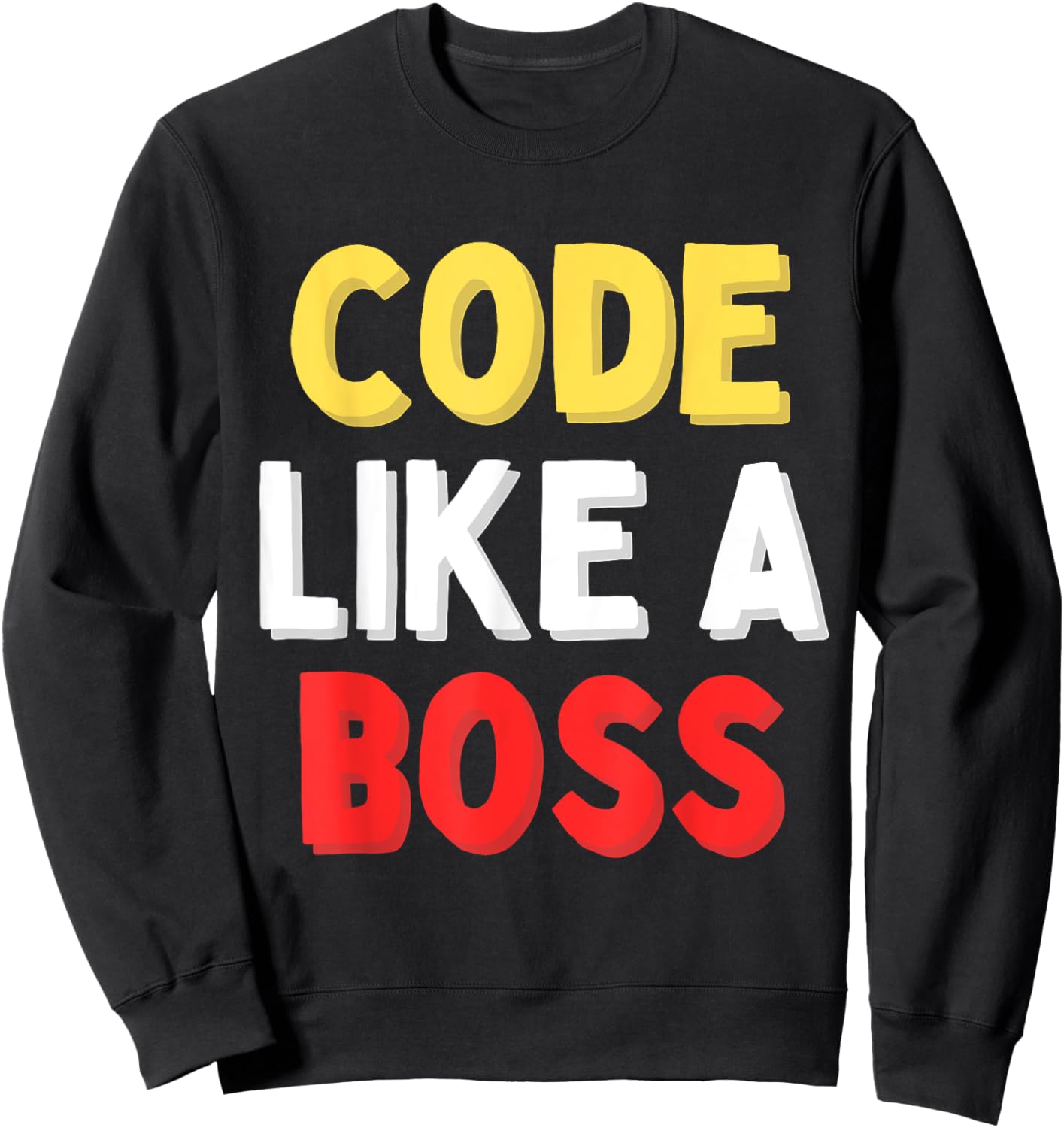 Code Like A Boss Sweatshirt - Sweatshirt | Black