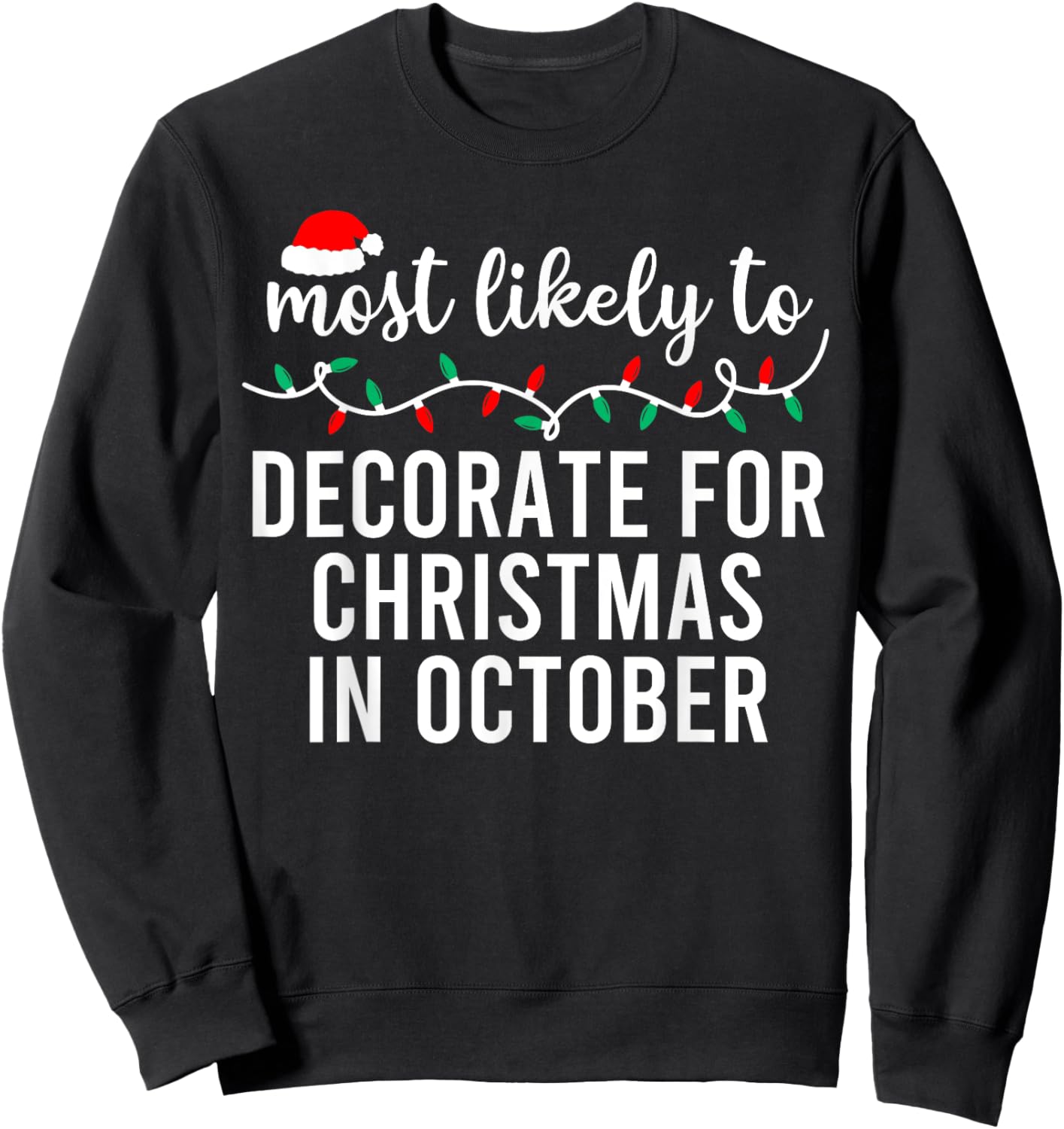 Most Likely to Christmas Shirt Matching Family Pajamas Funny Sweatshirt - Sweatshirt | Black