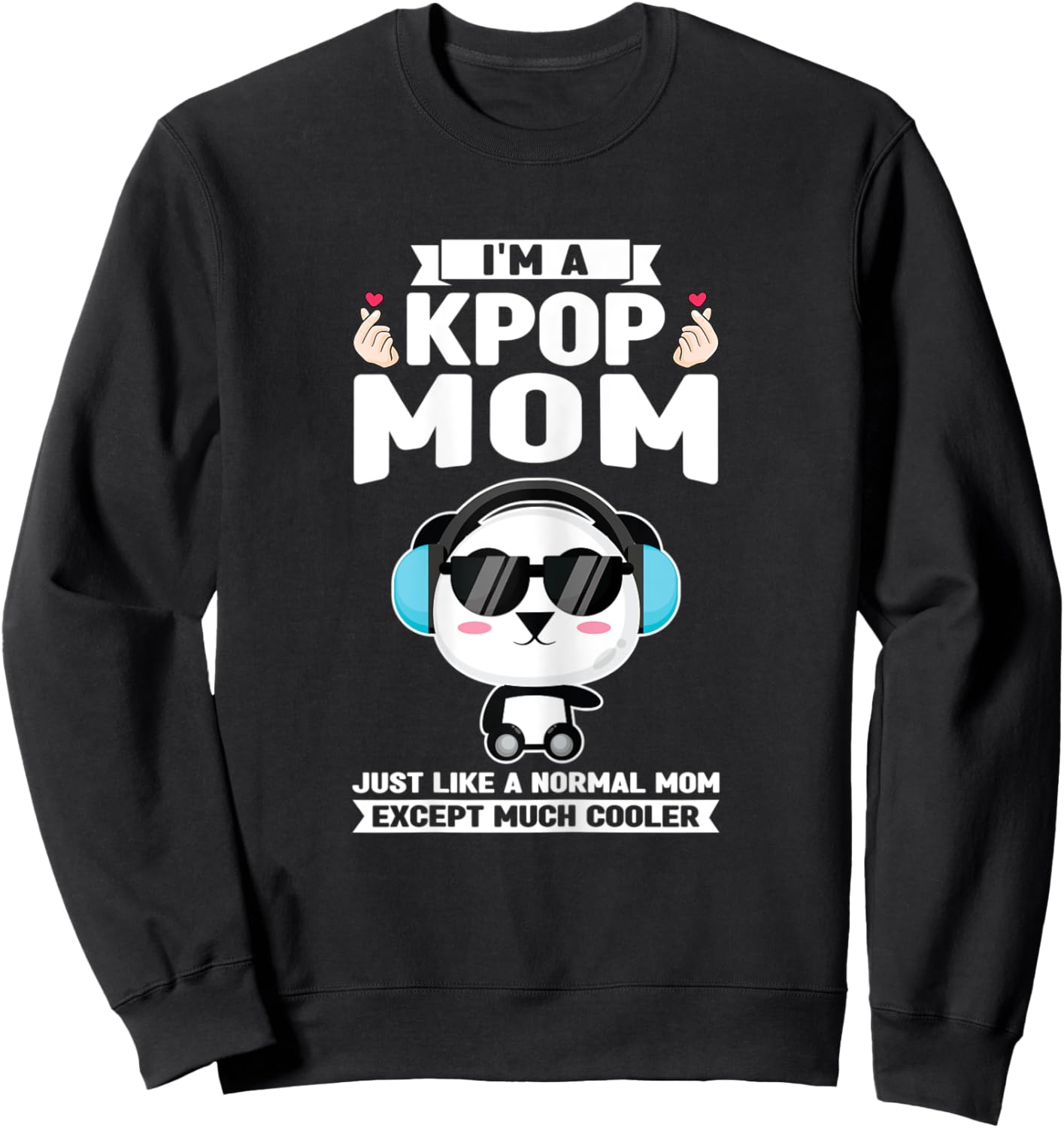 I'm a kpop mom just like a normal mom Kpop merch Sweatshirt - Sweatshirt | Black