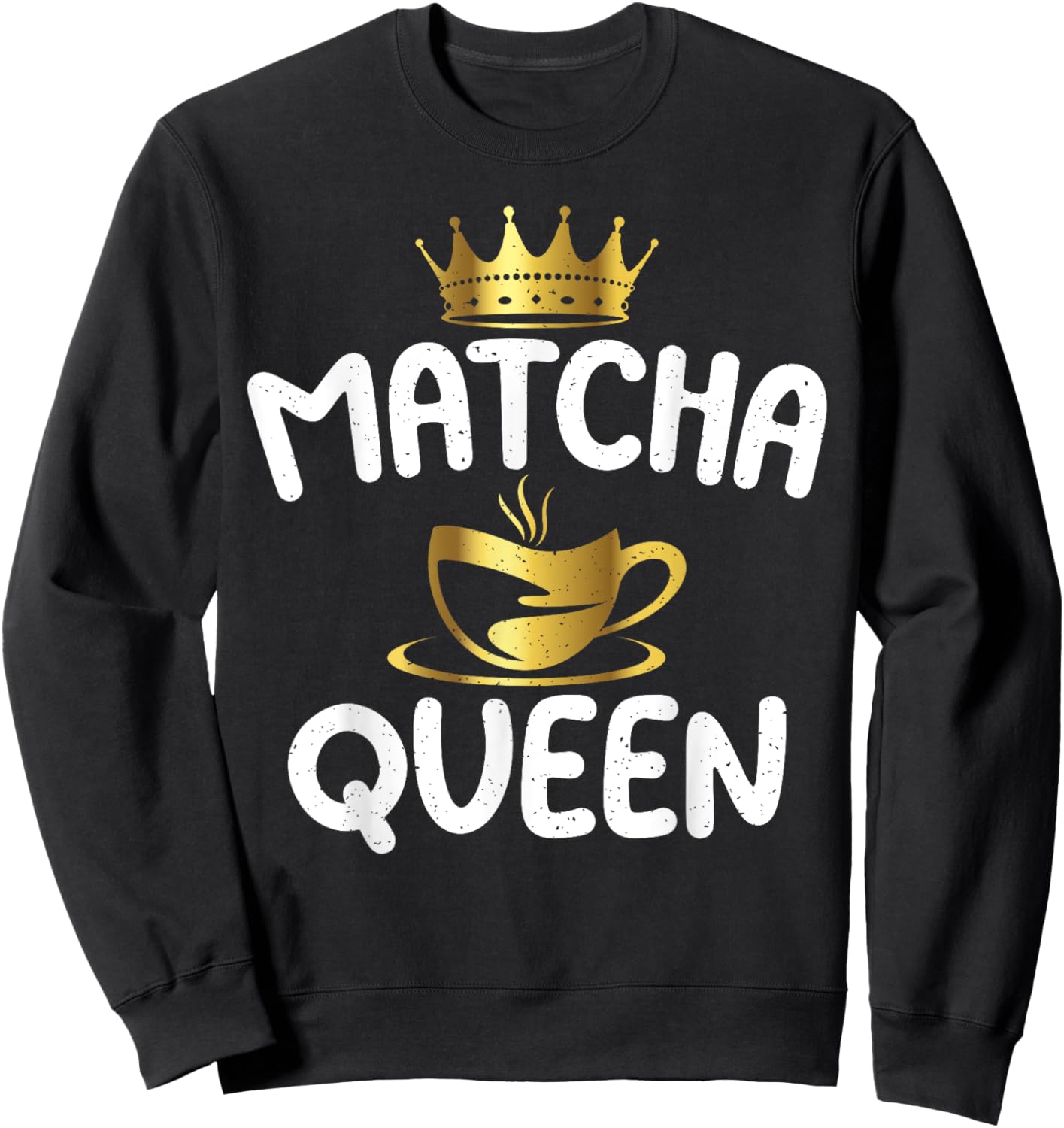 Matcha Queen Matcha Sweatshirt - Sweatshirt | Black