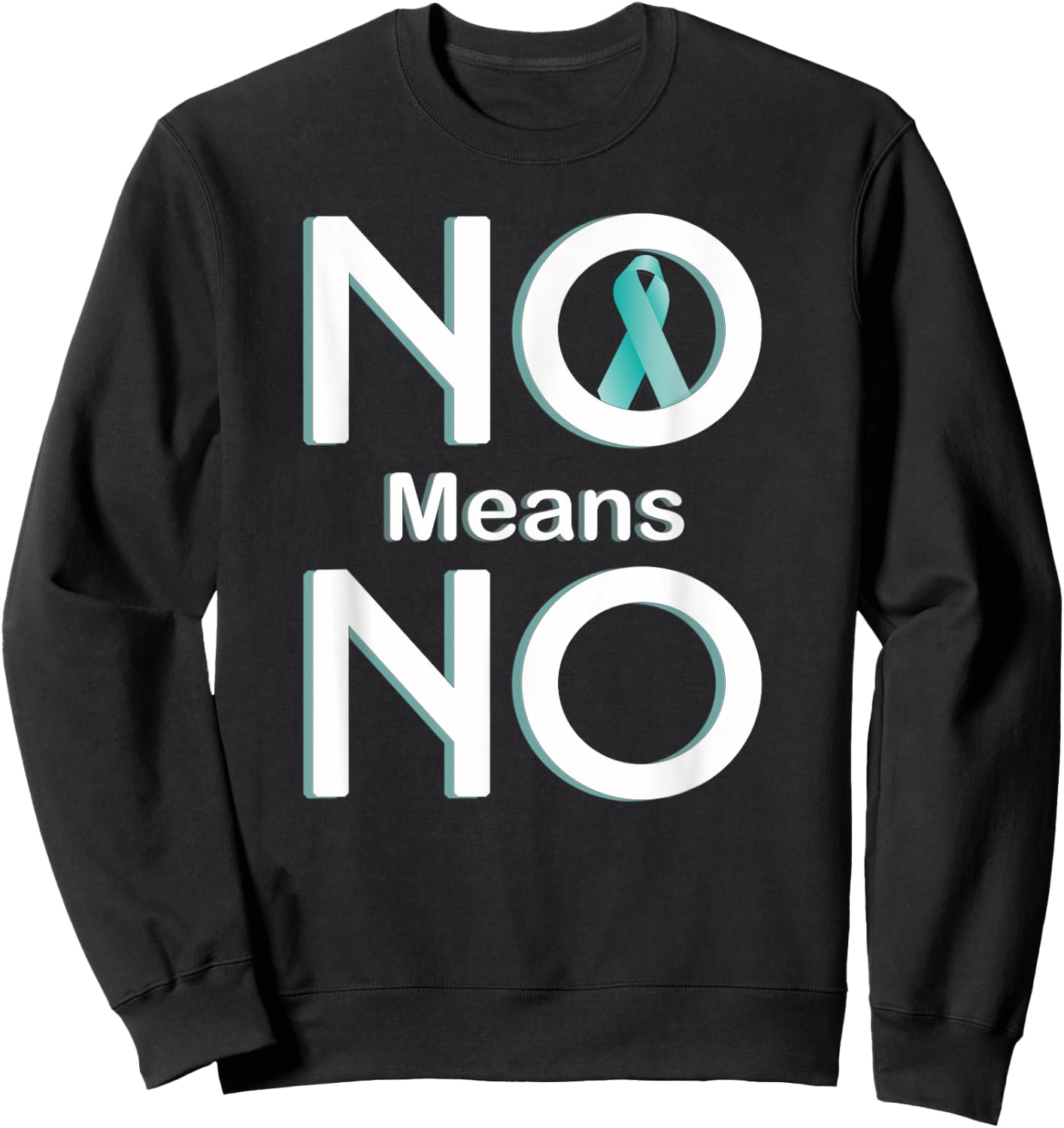 No Means No Sexual Assault Awareness Month Sweatshirt - Sweatshirt | Black