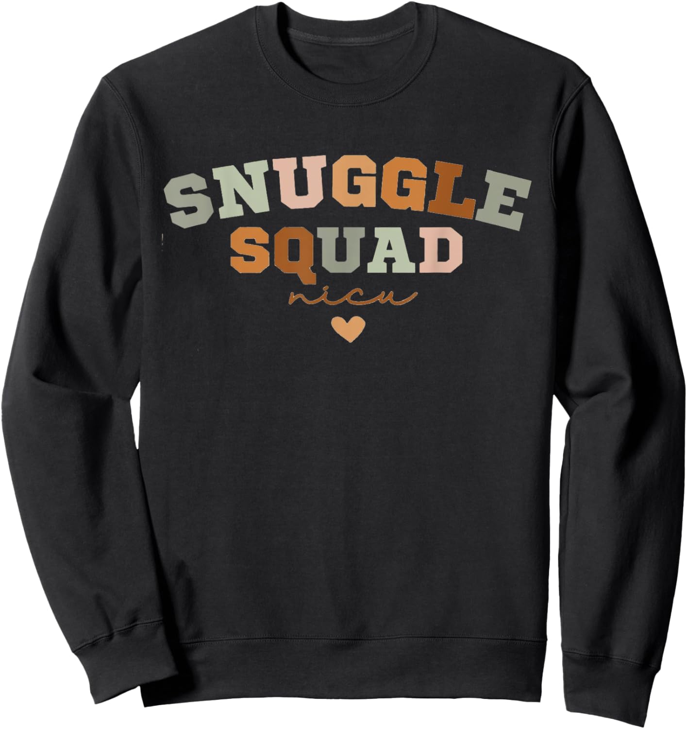 Snuggle Squad NICU Nurse Baby Nurse Future Nicu Nurse Sweatshirt - Sweatshirt | Black
