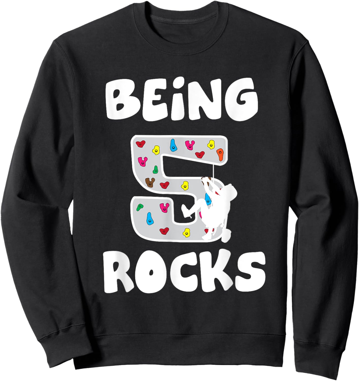 Rock Climbing Funny 5 Years Old 5th Birthday Gift Kids Sweatshirt - Sweatshirt | Black