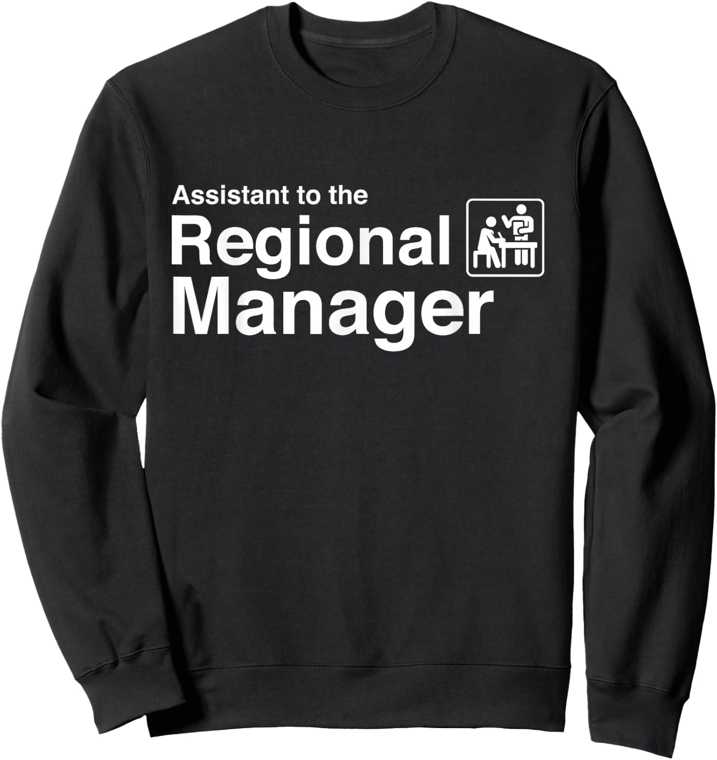 Funny Assistant to the Regional Manager Office Sweatshirt - Sweatshirt | Black
