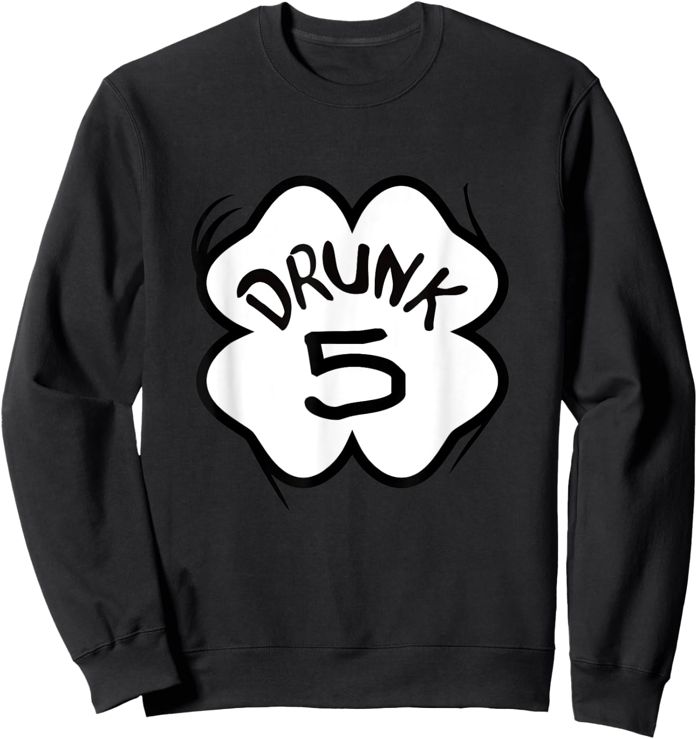 Drunk 5 St Pattys Day Bar Crawl Group Matching Sweatshirt - Sweatshirt | Black