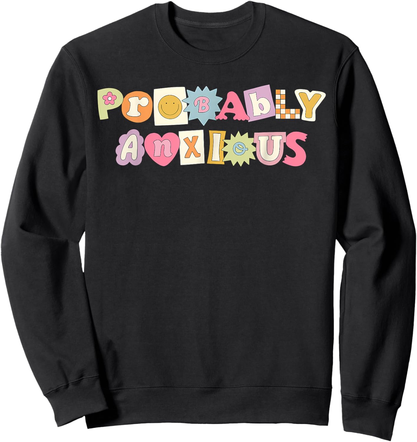 Retro Vintage Probably Anxious Funny Matching Mental Health Sweatshirt - Sweatshirt | Black