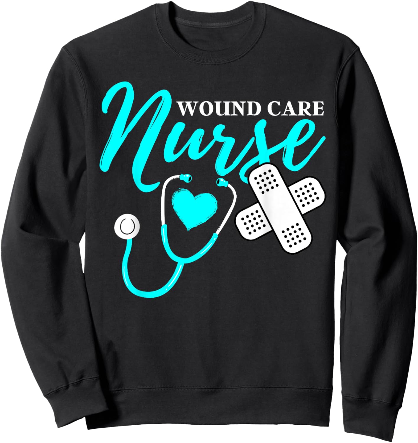 Wound Care Nurse RN CNA Work Mom Dad Happy Nurse Week 2023 Sweatshirt - Sweatshirt | Black
