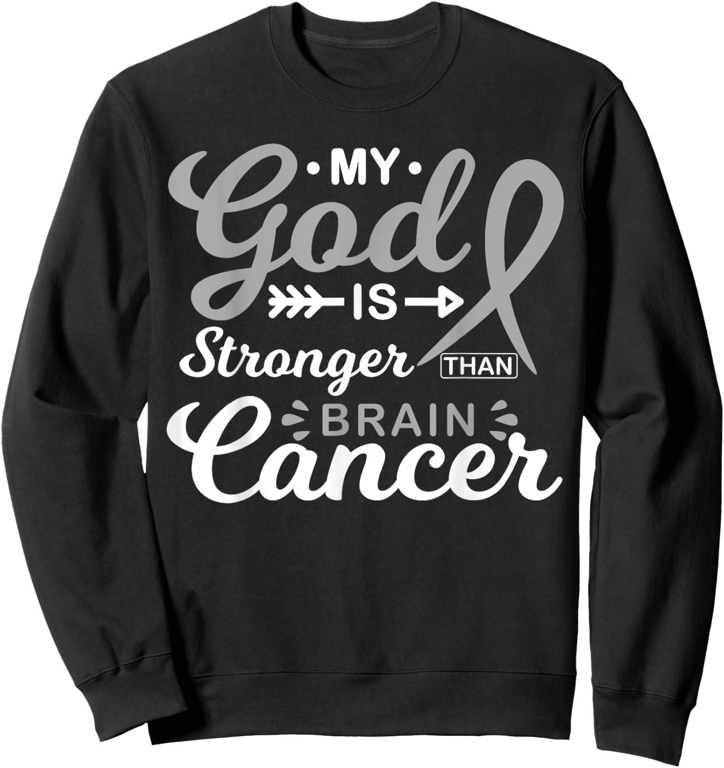 My God is Stronger Than Brain Cancer Awareness Warrior Sweatshirt - Sweatshirt | Black