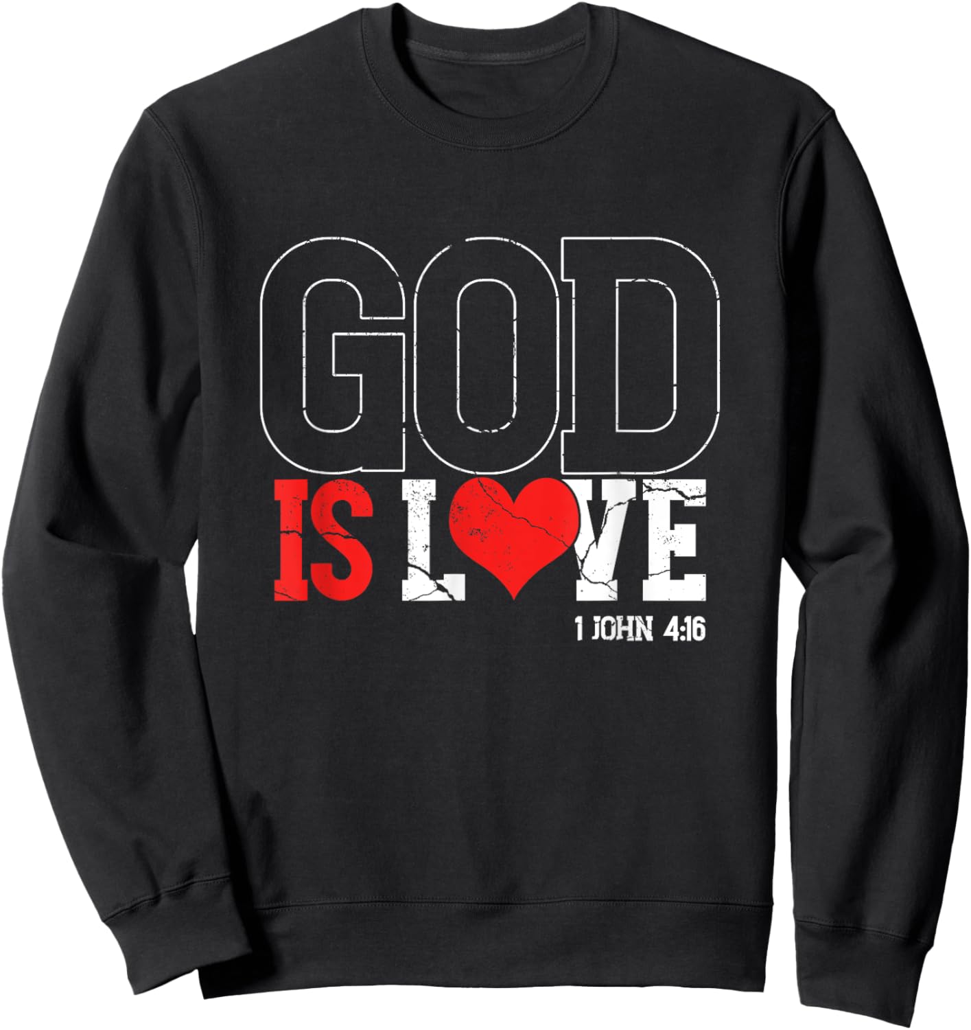 God Is Love | Religion Church Faith | Believer Sweatshirt - Sweatshirt | Black