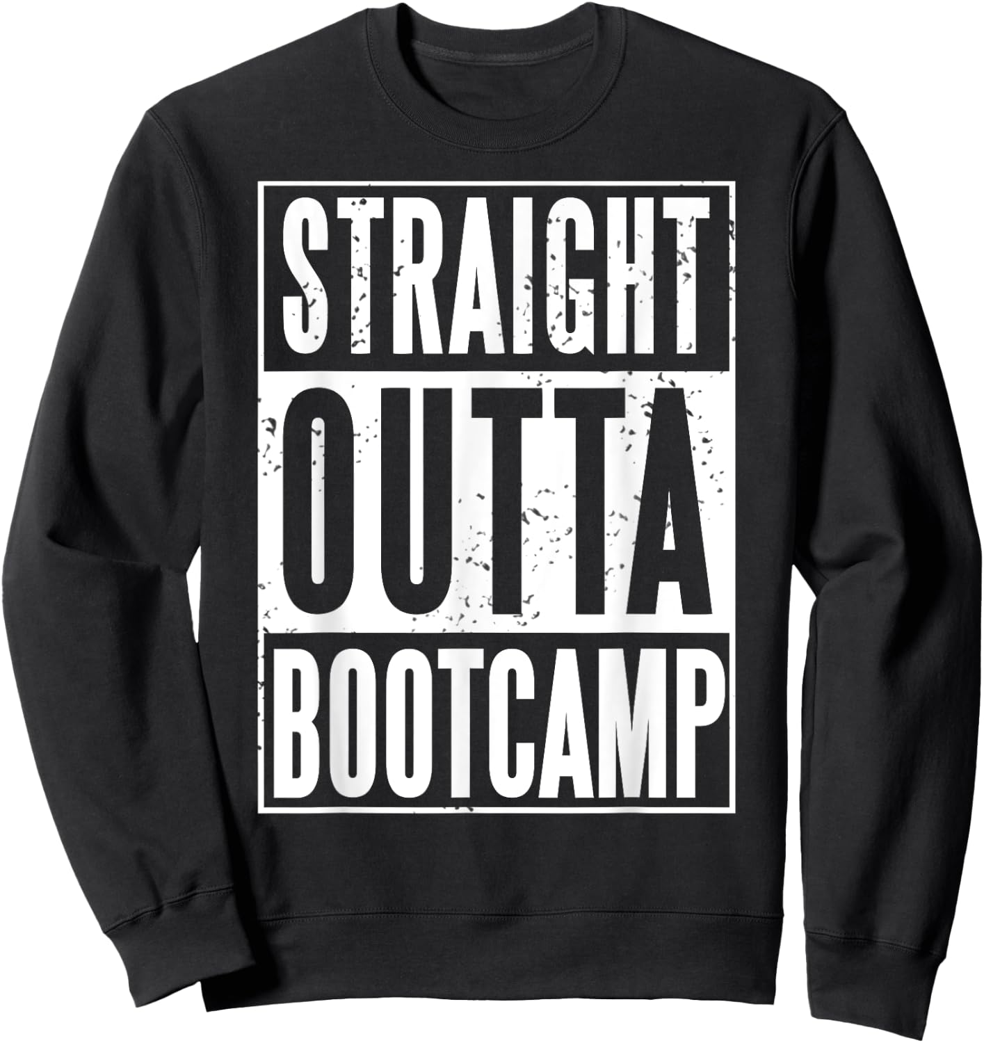 Straight Outta Military Bootcamp Soldier Sweatshirt - Sweatshirt | Black